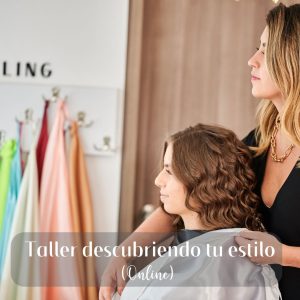 TALLER DESCUBRIENDO TU ESTILO (Online)